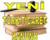 Yeni Trk Ticaret Kanunu Tzk Taslaklari hk. 17.04.2012